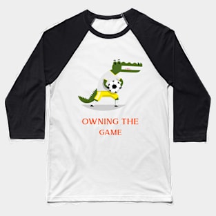 OWNING THE GAME Baseball T-Shirt